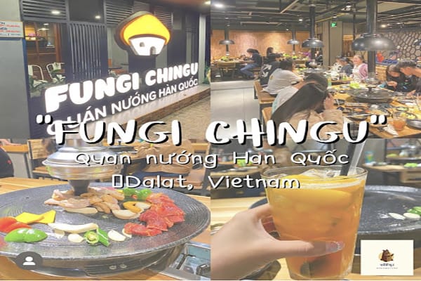 Top 6 quán nướng Đà Lạt ngon không lối thoát, cho tín đồ mê ĐỒ NƯỚNG 15 Fungi Chingu